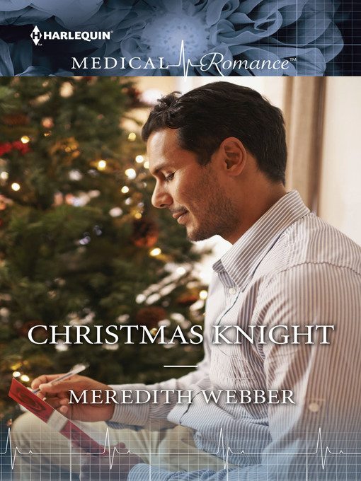 Title details for CHRISTMAS KNIGHT by Meredith Webber - Available